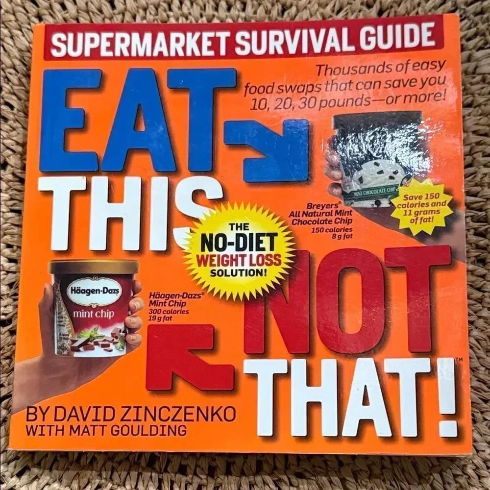 “Eat This Not That” Supermarket Survival Guide by David Zinczenko!